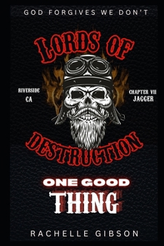 Paperback One Good Thing: Lords of Destruction Volume VII Book