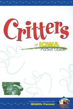 Paperback Critters of Iowa Pocket Guide Book