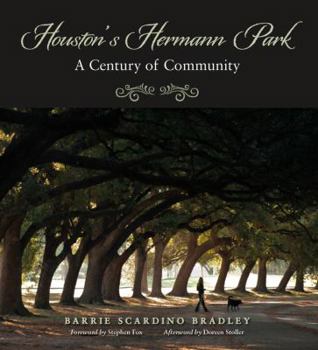 Hardcover Houston's Hermann Park: A Century of Community Book