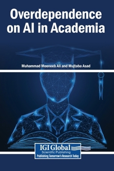 Hardcover Overdependence on AI in Academia Book