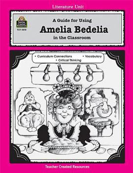Paperback A Guide for Using Amelia Bedelia in the Classroom Book