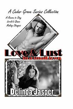 Paperback Love & Lust in a Small Town: A Cedar Grove Short Story Collection Book