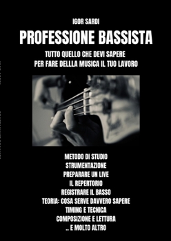 Professione Bassista: Tutto ciò che devi sapere per fare il musicista di professione