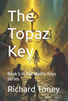The Topaz Key: Book 5 in The Mystic Keys Series
