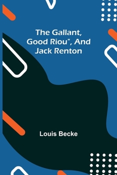 "The Gallant, Good Riou", and Jack Renton