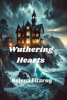 Paperback Romantic Suspense Novel - Wuthering Hearts: A Gothic Romance Set Along the Windswept Coast Book