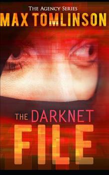 The Darknet File - Book #2 of the Agency