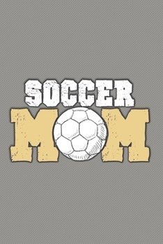 Paperback Soccer Mom: Dot Grid: 6 x 9 Journal Book