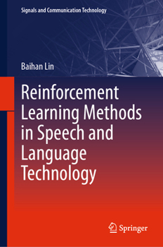 Hardcover Reinforcement Learning Methods in Speech and Language Technology Book
