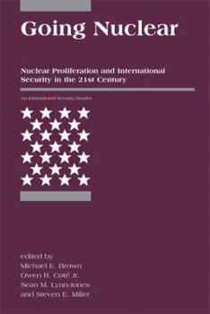 Paperback Going Nuclear: Nuclear Proliferation and International Security in the 21st Century Book