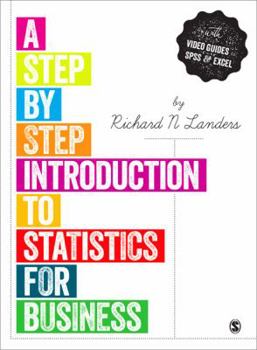 Paperback A Step-By-Step Introduction to Statistics for Business Book