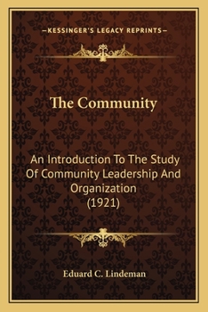 The Community: An Introduction to the Study of Community Leadership and Organization