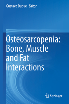 Paperback Osteosarcopenia: Bone, Muscle and Fat Interactions Book