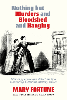 Paperback Nothing But Murders and Bloodshed and Hanging Book