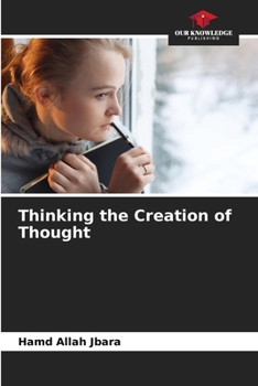 Paperback Thinking the Creation of Thought Book