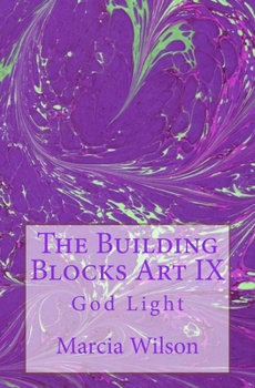 Paperback The Building Blocks Art IX: God Light Book