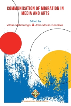 Paperback Communication of Migration in Media and Arts Book