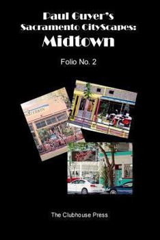 Paperback Paul Guyer's Sacramento CityScapes: Midtown, Folio No. 2 Book