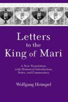 Hardcover Letters to the King of Mari: A New Translation, with Historical Introduction, Notes, and Commentary Book