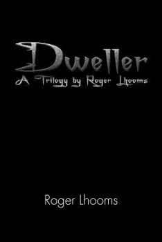 Paperback Dweller: A Trilogy by Roger Lhooms Book