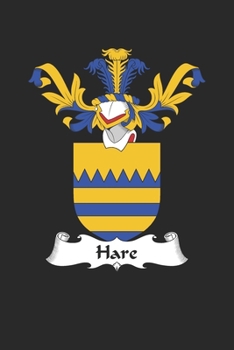 Hare: Hare Coat of Arms and Family Crest Notebook Journal (6 x 9 - 100 pages)