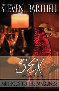 Paperback Sex, Love & Pain: Methods To The Madness Book