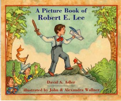 A Picture Book of Robert E. Lee (Picture Book Biography) - Book  of the Picture Book Biography