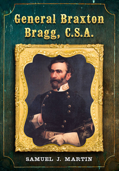 Paperback General Braxton Bragg, C.S.A. Book