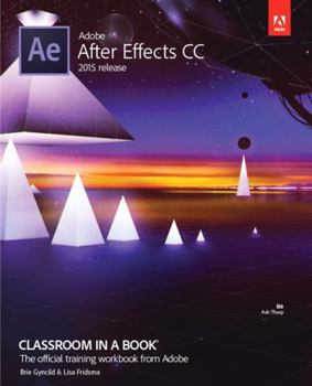 Paperback Adobe After Effects CC Classroom in a Book (2015 Release) Book