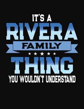Paperback It's A Rivera Family Thing You Wouldn't Understand: 2090 Monthly Planner and Organizer Book