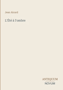 L'Été à l'ombre (French Edition)