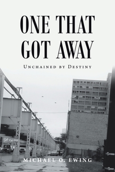 Paperback One That Got Away: Unchained by Destiny Book
