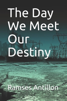 Paperback The Day We Meet Our Destiny Book