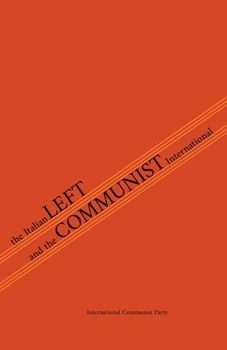 Paperback The Italian Left & The Communist International Book