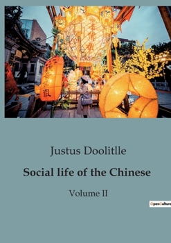 Paperback Social life of the Chinese: Unveiling the Intricacies of 19th-Century Chinese Society Book