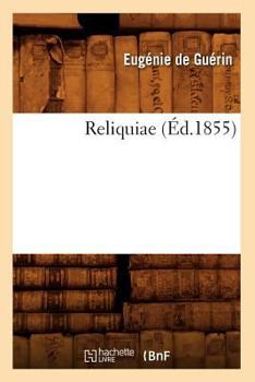 Paperback Reliquiae (Éd.1855) [French] Book