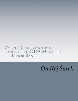 Paperback Czech Renaissance folk songs for CGDA Mandola or Tenor Banjo Book