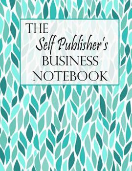 Paperback The Self Publisher's Business Notebook - Leaves Book