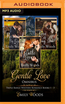Gentle Love Omnibus: Triple Range Western Romance, Books 1-3 - Book  of the Triple Range Ranch