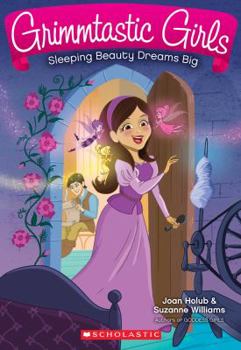 Paperback Sleeping Beauty Dreams Big (Grimmtastic Girls #5): Volume 5 Book