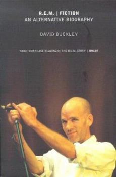 Paperback R.E.M. Fiction: An Alternative Biography Book