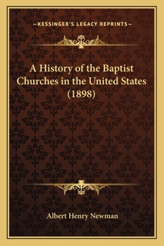 Paperback A History of the Baptist Churches in the United States (1898) Book