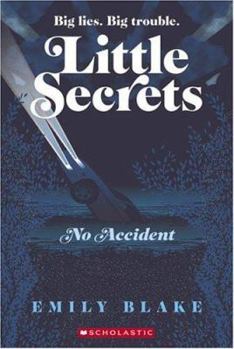 No Accident (Little Secrets, #2) - Book #2 of the Little Secrets
