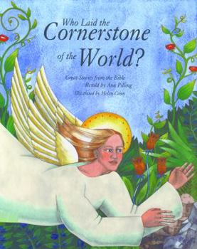 Hardcover Who Laid the Cornerstone of the World?: Great Stories from the Bible Book