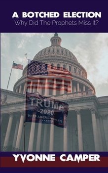 Paperback Botched Election: Why did the prophet's miss it? Book