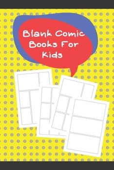 Paperback Blank Comic Books For Kids: Blank Comic Book Variety Of Templates - 6" x 9" Book