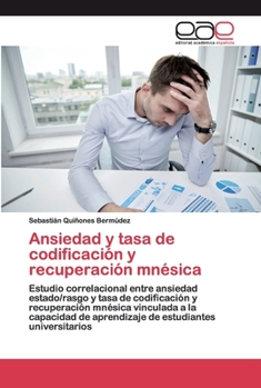 Paperback Ansiedad y tasa de codificación y recuperación mnésica [Spanish] Book