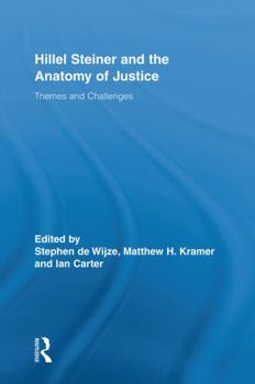 Paperback Hillel Steiner and the Anatomy of Justice: Themes and Challenges Book
