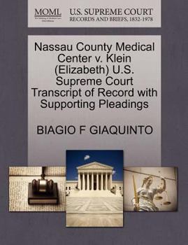 Nassau County Medical Center v. Klein (Elizabeth) U.S. Supreme Court Transcript of Record with Supporting Pleadings
