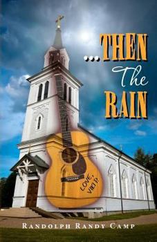 Paperback ...Then The Rain: A Contemporary Rock n' Roll Thriller Book